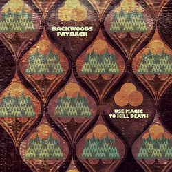 Backwoods Payback : Use Magic to Kill Death